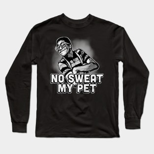 Vintage Urkel Funny TV Show Nerd Geek No Sweat My Pet Long Sleeve T-Shirt